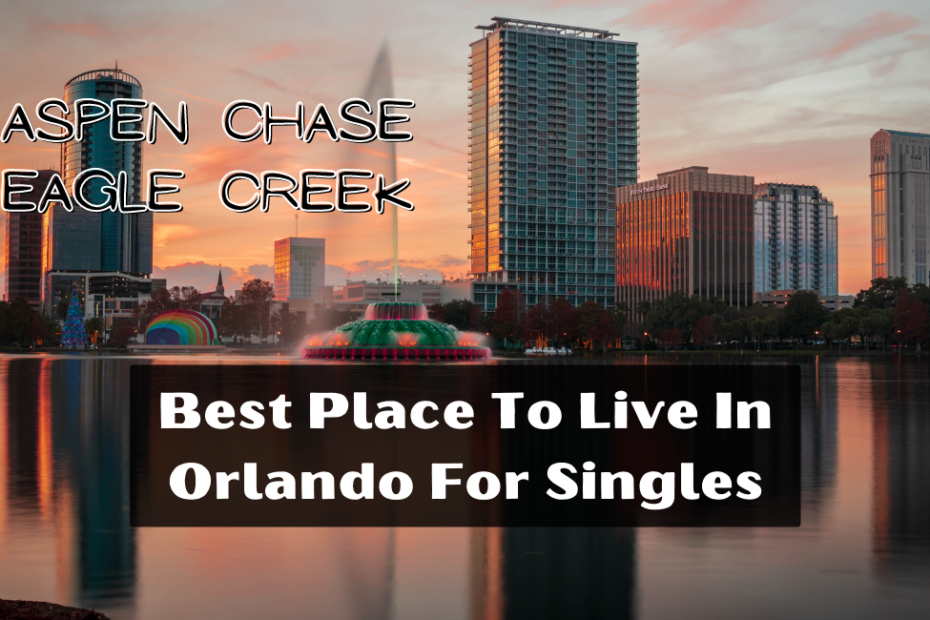 Best Place To Live In Orlando For Singles