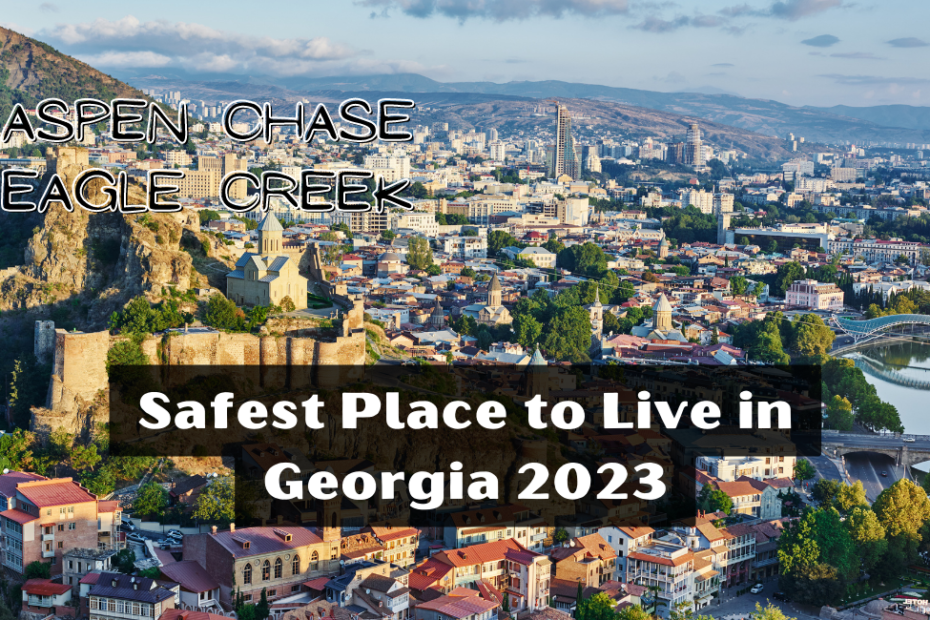 Safest Place to Live in Georgia 2023