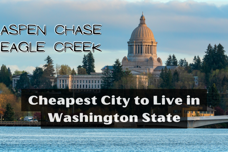 Cheapest City to Live in Washington State