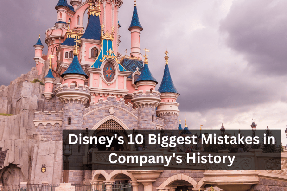 Disney's 10 Biggest Mistakes in Company's History