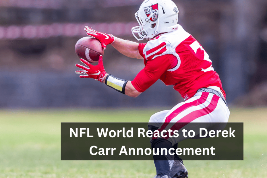 NFL World Reacts to Derek Carr Announcement